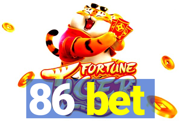 86 bet